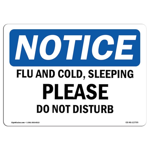 Safety Sign, OSHA Notice, 12" Height, Flu And Cold Sleeping Please Do Not Disturb Sign, Landscape